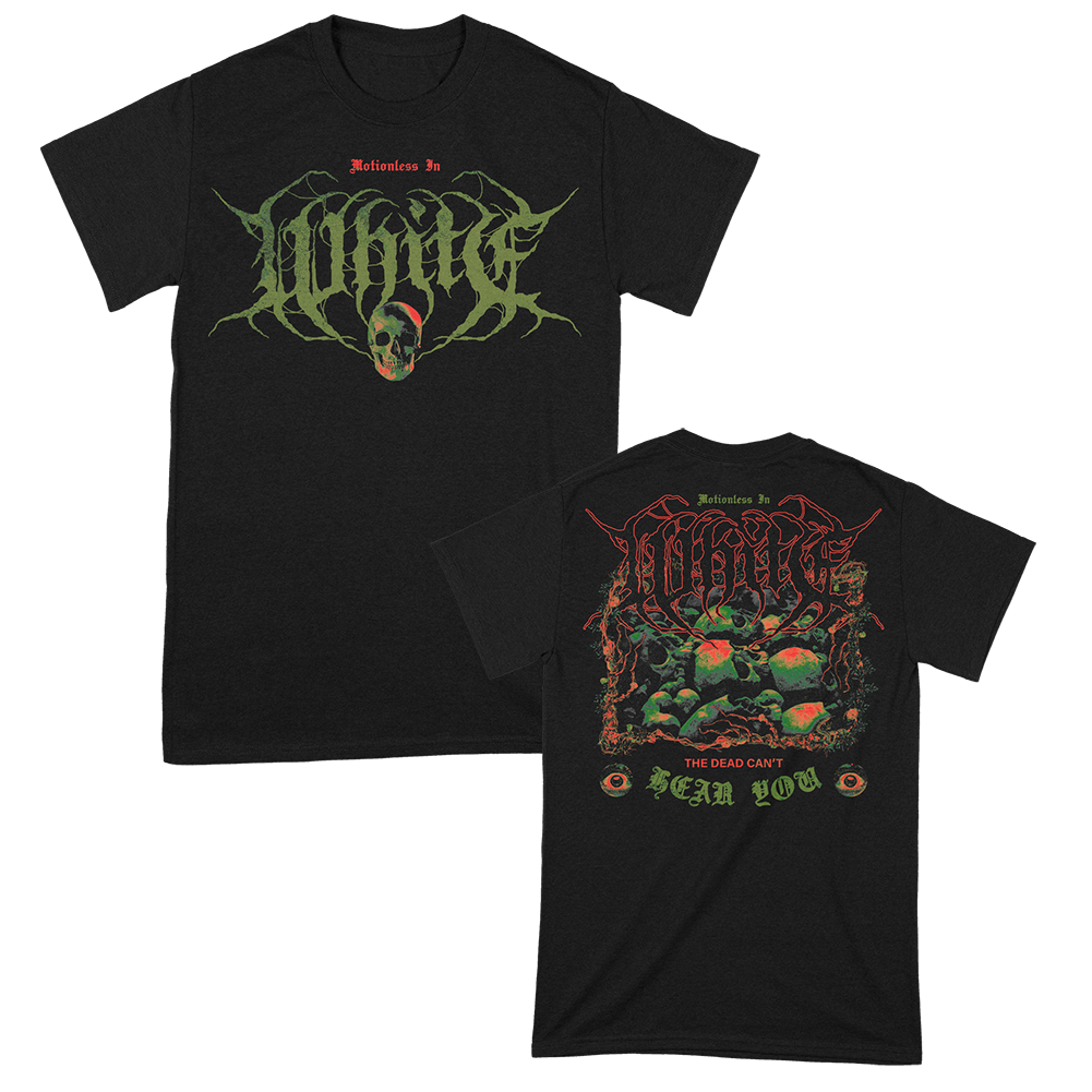 Motionless In White (Dead Can’t Hear You) T-Shirt